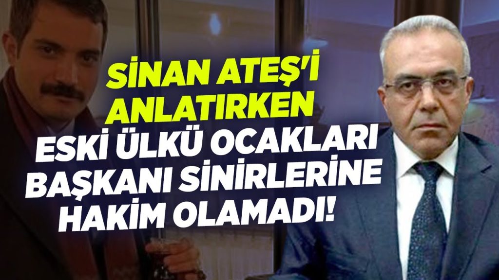 Sinan Ateş’i Anlatırken Eski Ülkü Ocakları Başkanı Sinirlerine Hakim Olamadı!