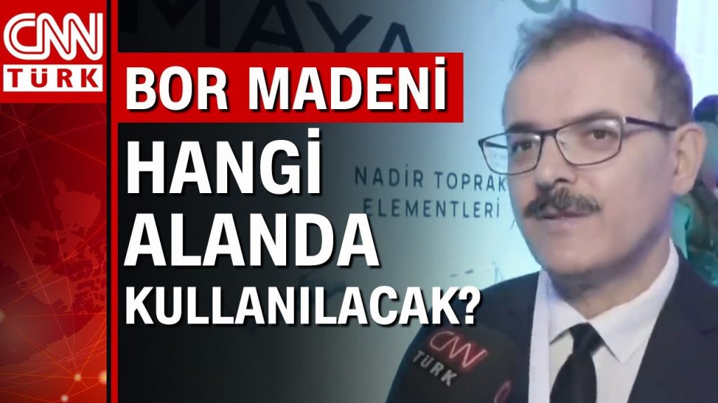 Bor karbür tesisi ekonomiye nasıl katkı sağlayacak? Abdulkerim Yörükoğlu’dan CNN TÜRK’e açıklamalar