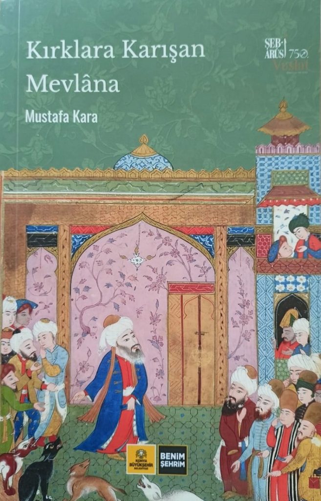 Konya Büyükşehir’den “Kırklara Karışan Mevlana” kitabı