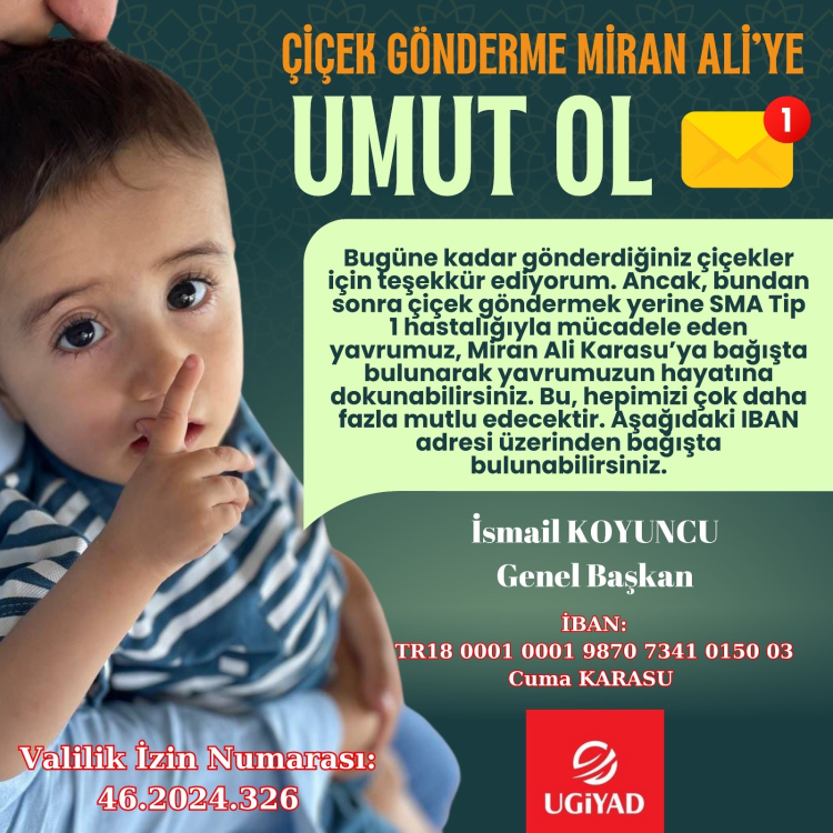 Genel Başkan Koyuncu: Çiçek göndermeyin, Miran Ali’ye umut olun