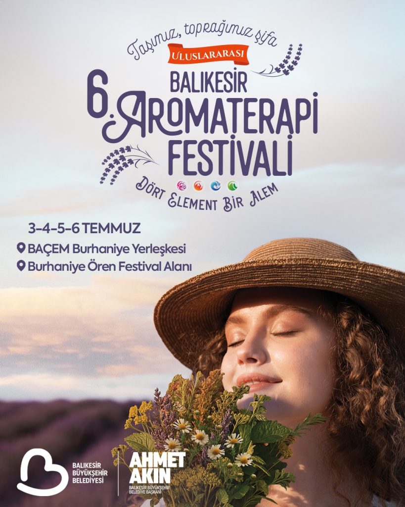 Uluslararası 6. Balıkesir Aromaterapi Festivali Başlıyor