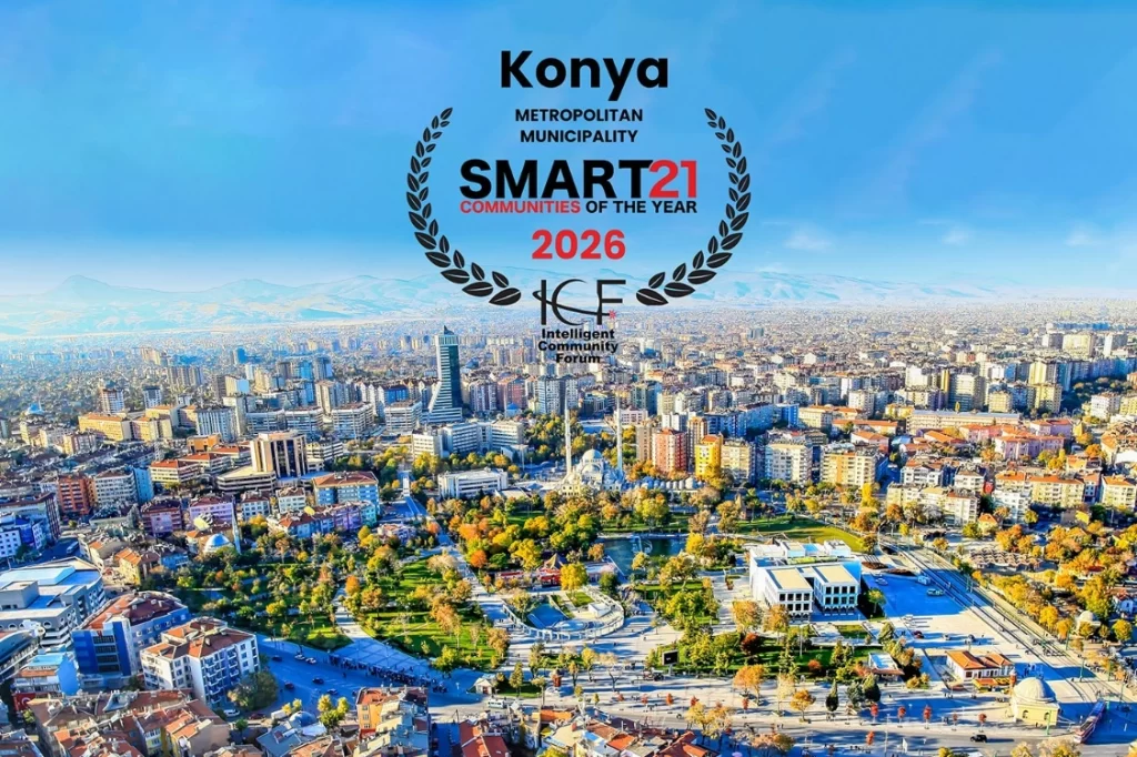 Konya’ya ‘2026 Smart21 Topluluğu’ unvanı… Dünyanın en akıllı 21 şehrinden biri oldu